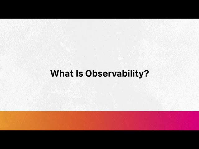 What Is Observability?
