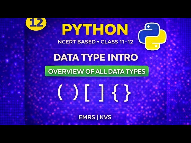 Data Types in Python | Introduction | Class 11 Computer Science NCERT | KVS | EMRS