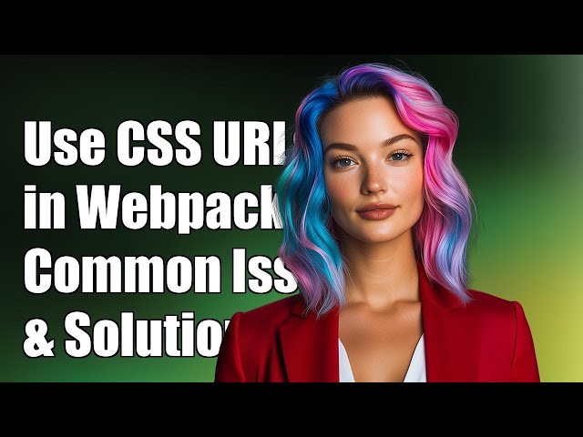 How to Use Relative CSS URLs in Webpack: Common Issues and Solutions