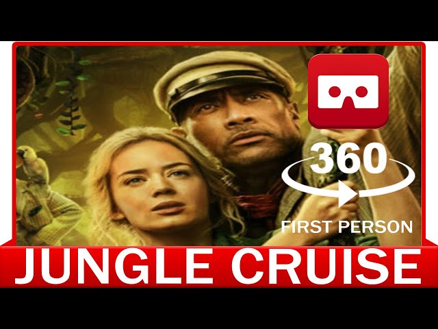 360° VR VIDEO - JUNGLE CRUISE - Trailer VR- The Rock - First Person - VIRTUAL REALITY 3D