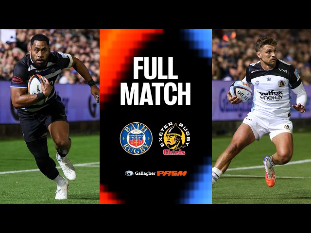 FULL MATCH: Bath v Exeter Chiefs | Gallagher PREM Rugby 26/27 | Round 2