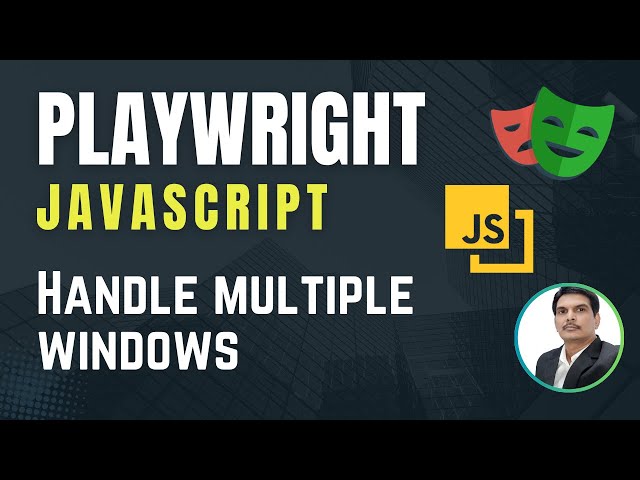 Playwright with Javascript | How To handle Multiple Pages/Windows | Browser Context | Part 35