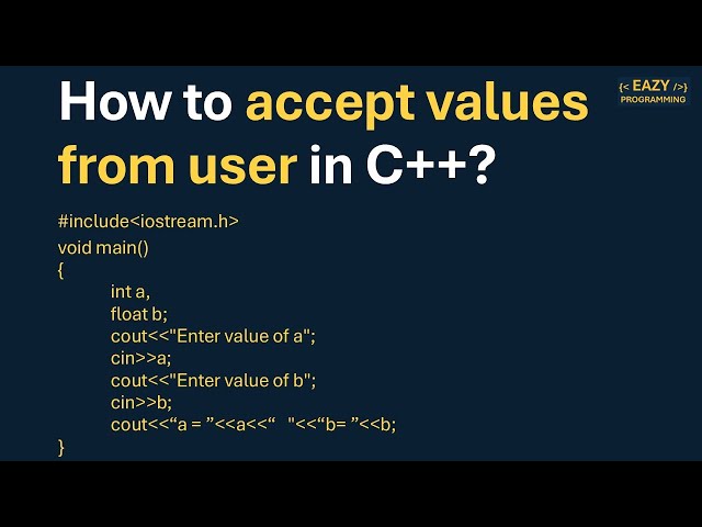How to accept input values from user in C++? Easily Explained !!