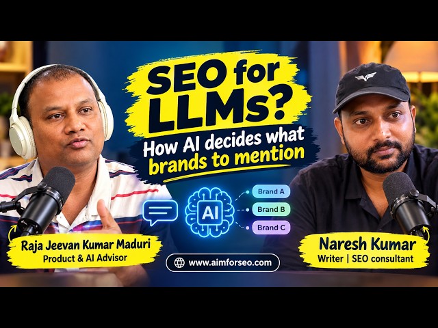 How Do LLMs Decide What Brands to Mention? | SEO vs LLM Optimization with Raja Jeevan Kumar
