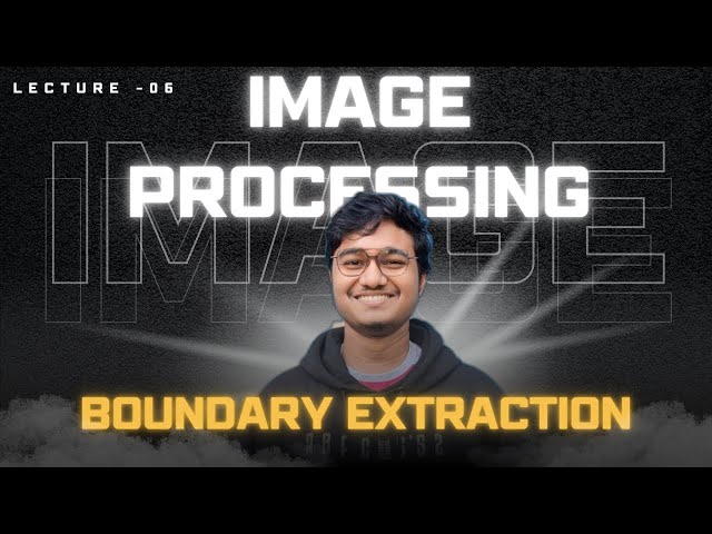 Boundary Exractions Algorithms in Bangla || Image Processing || Bangla || CSE