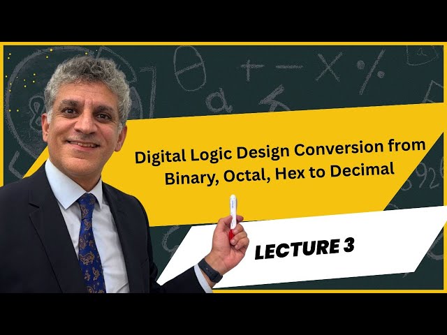 Digital Logic Design – Lecture 3 | Converting Binary, Octal & Hexadecimal to Decimal