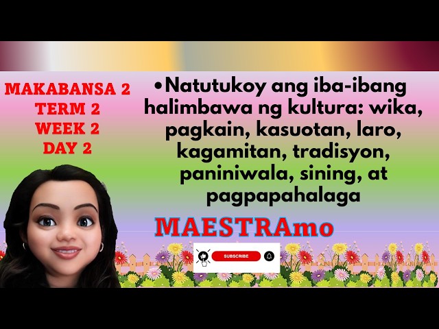 MAKABANSA 2 TERM 2 WEEK 2 DAY 2 //KULTURA// MAESTRAMO