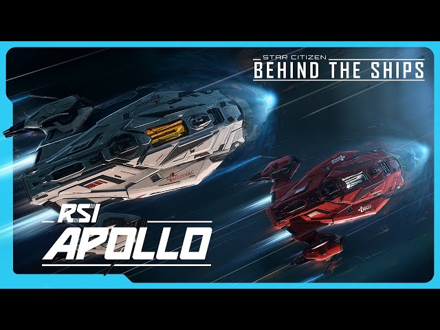 Star Citizen | Behind the Ships: RSI Apollo