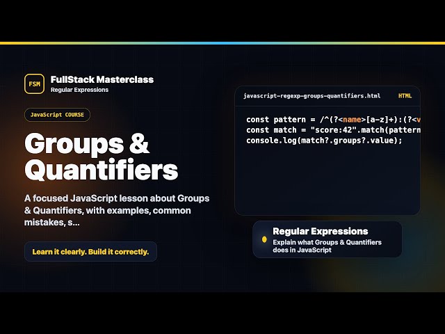 Groups & Quantifiers Explained | FullStack Masterclass JavaScript Course