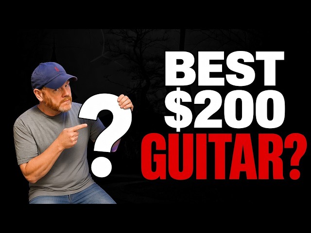 Best $200 Guitar