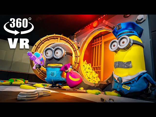 360° VR - MINIONS BANK ROBBERY