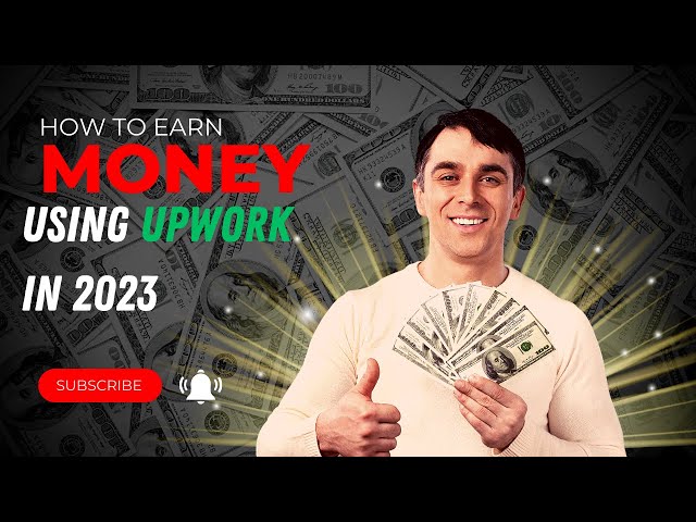 How To Make Money On Upwork In 2023 #upworktips