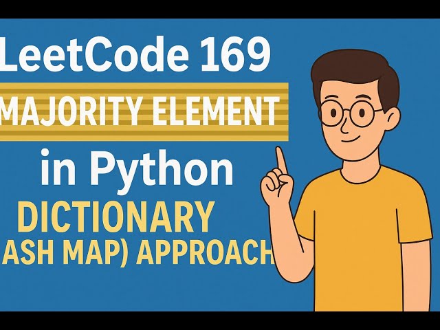 Leetcode 169: Majority Element in Python | Dictionary (Hash Map) Approach Explained