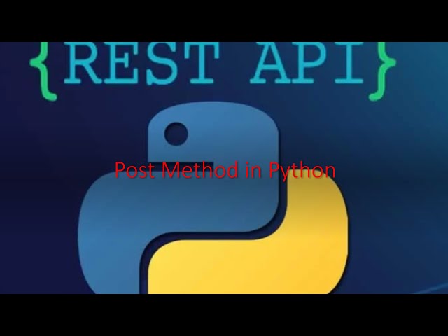 Python & Rest API Part 5: Post method in Python