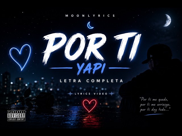 YAPI - POR TI (LYRICS) \ MOON LYRICS