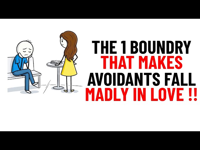 This One Boundary Makes Avoidants Fall in Love Forever | Avoidant Psychology