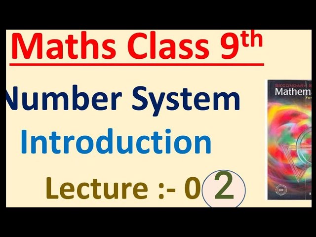 Class 9th Maths (R S Aggarwal) Lecture 2 Number System
