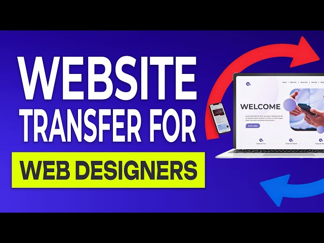 Effortless Website Transfer (Client Handovers) for Web Designers In 2026