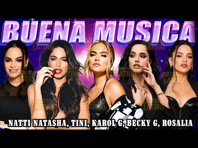 ROSALIA, KAROL G, BECKY G, NATTI NATASHA, TINI - REGGAETON MIX - POP LATINO LO MAS NUEVO