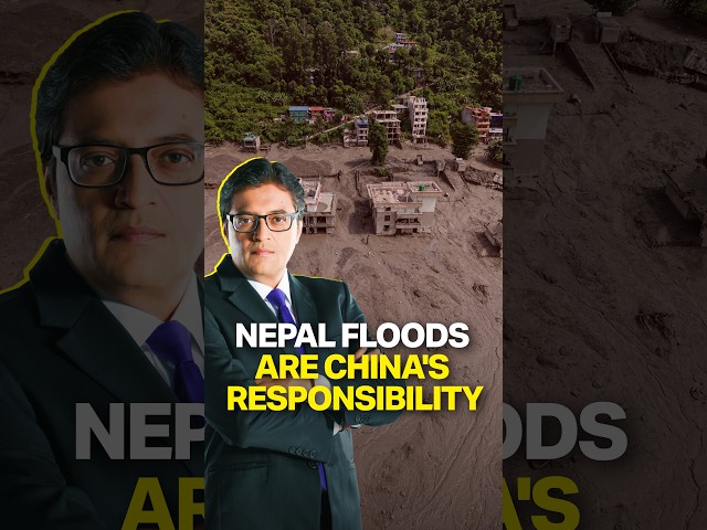 Arnab's Reasons Behing Believing How And Why China Caused The Catastrophic Nepal Floods | The Debate