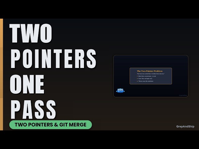 Two Pointers: The Trick Behind Merge Sort, DB Joins & Git Diff