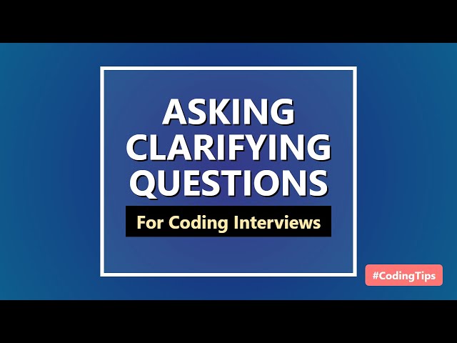 Mastering Clarifying Questions in Coding Interviews 🚀