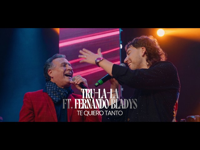 Trulala ft Fernando Bladys - Te quiero tanto (en vivo la noche de Manolo)