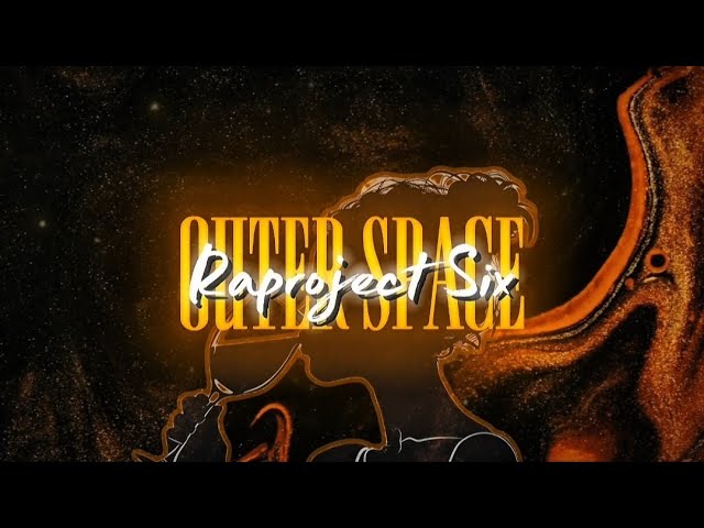 RAPROJECT SIX - OUTER SPACE (Official Lyric Visualizer)