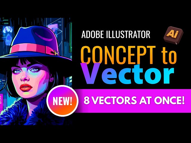 New! Illustrator Concept to Vector: Generate 8 Vectors at Once