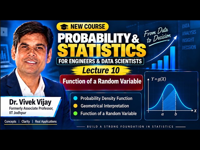 Probability&Statistics |Lecture 10:Function of a Random Variable|Dr. Vivek Vijay Former IIT Jod Prof