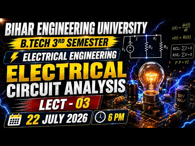 Electrical Circuit Analysis | B.Tech 3rd Sem | L - 3 | BEU Patna | Electrical Engineering | BEU 2026