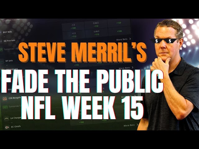 Don't Bet THESE Teams in NFL Week 15! | Fade The Public with Steve Merril