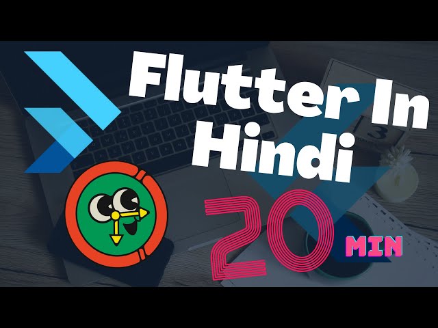 Flutter tutorial in hindi in 20 mins!