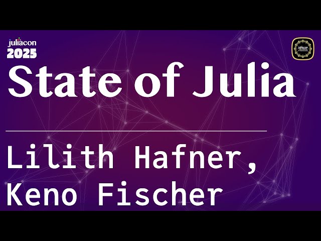 State of Julia | Hafner, Fischer | JuliaCon Global 2025