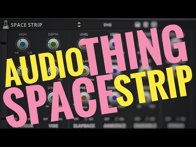 AudioThing Space Strip FX Plugin // Walkthrough, Review, Demo // Desktop, iPad, iPhone