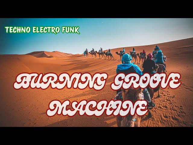 Burning Groove Machine |Techno electro funk #music #musicatechno #electronicmusic #technodance #fyp