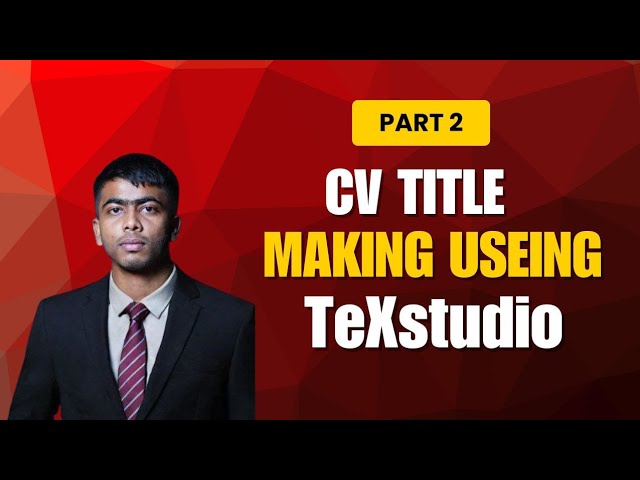 Making a CV title  in LaTeX with TeXstudio | Part 2