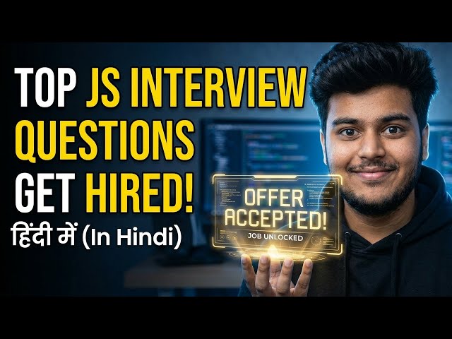 Top JavaScript Interview Questions & Answers | Complete Interview Preparation in Hindi