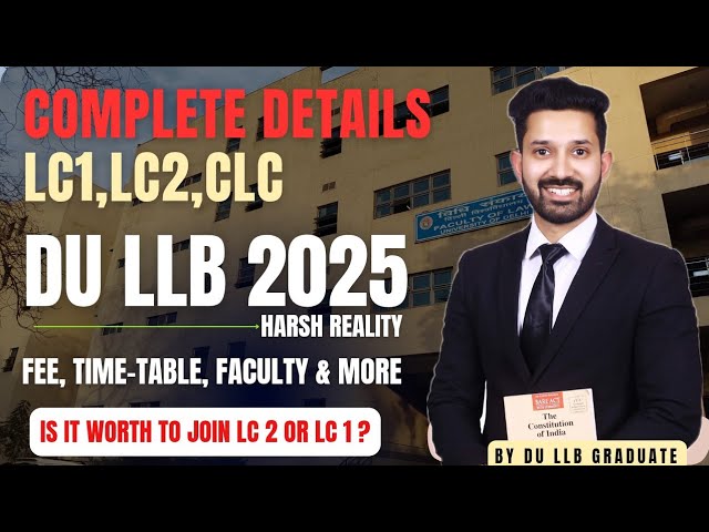 DU LLB 2025 - CLC Vs LC1 Vs LC2 | Fees, Faculty & More | Everything You Need to Know | Choose Wisely
