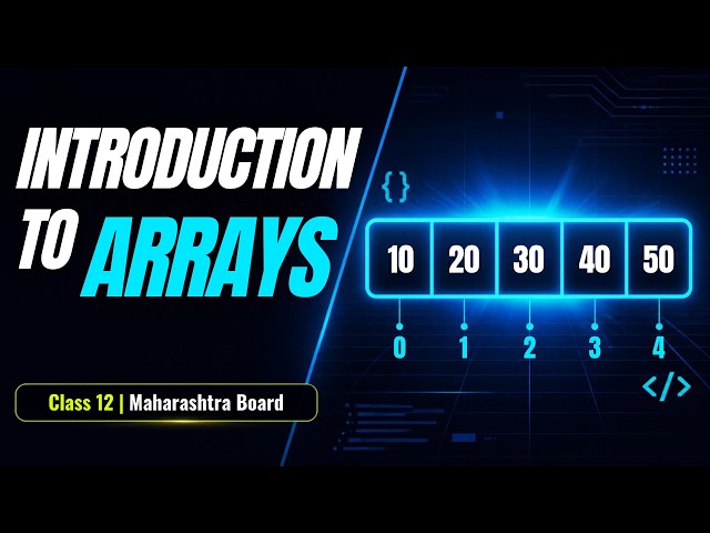 Introduction to Arrays | Class 12th Maharashtra Board | In Hindi