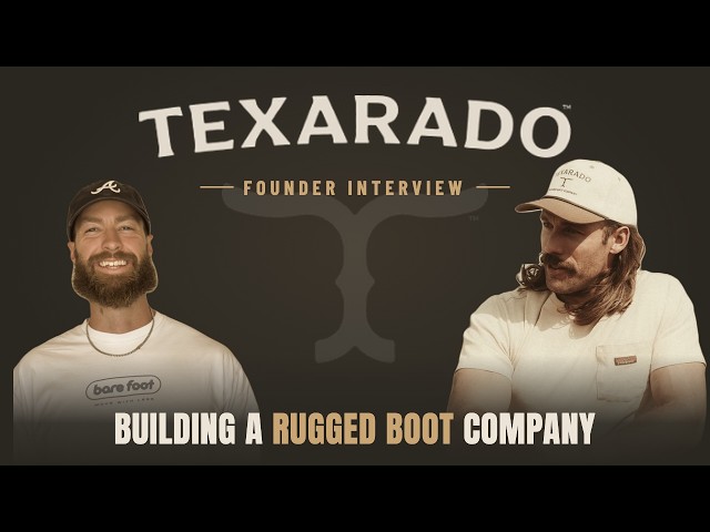 TEXARADO FOUNDER INTERVIEW | FROM THE GROUND UP WITH BAREFOOT WILL EP. 4