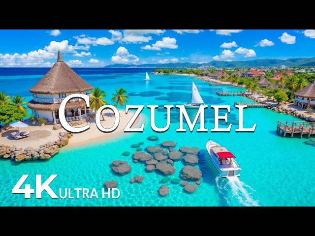 FLYING OVER COZUMEL (4K UHD) – Soothing Music Along With Beautiful Nature Video - 4K Video ULTRA HD