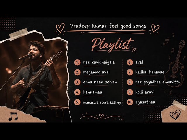 ❤️ Heart Touching Tamil Songs | Pradeep Kumar Feel Good Playlist