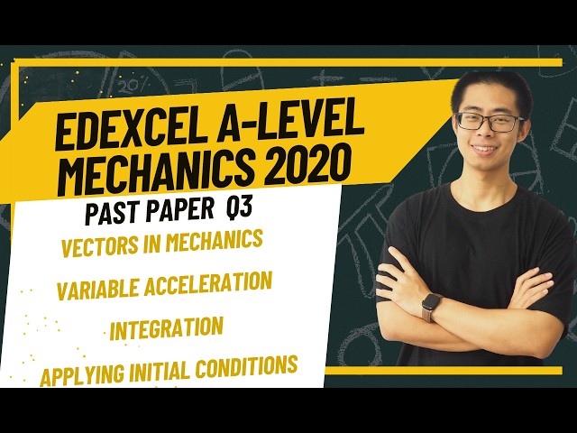 Edexcel A-Level Maths 2020 Paper 3 Mechanics Q3 | Full Step-by-Step Explanation | Exam Prep
