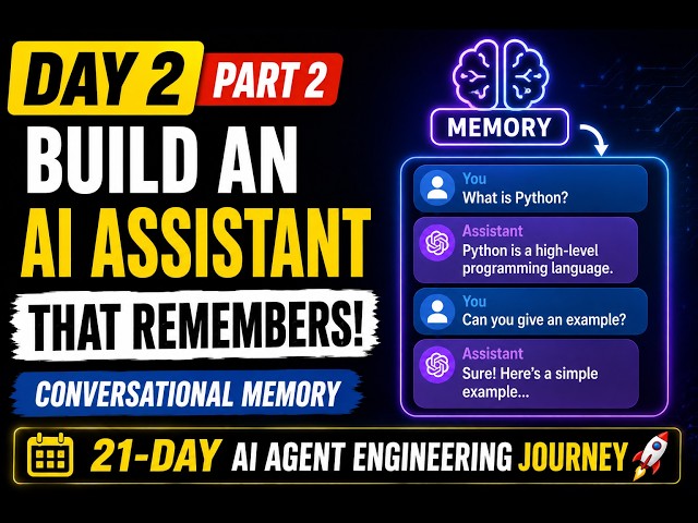 Day 2 – Part 2: Build an AI Assistant That Remembers | Conversational Memory