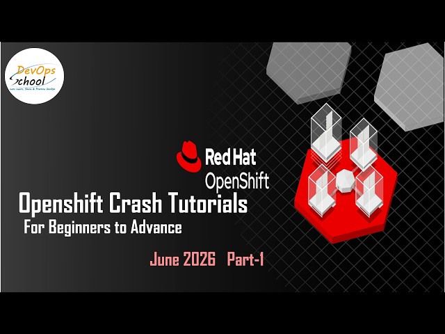 Openshift Crash Tutorials for Beginners to Advance June 2025   Part#1