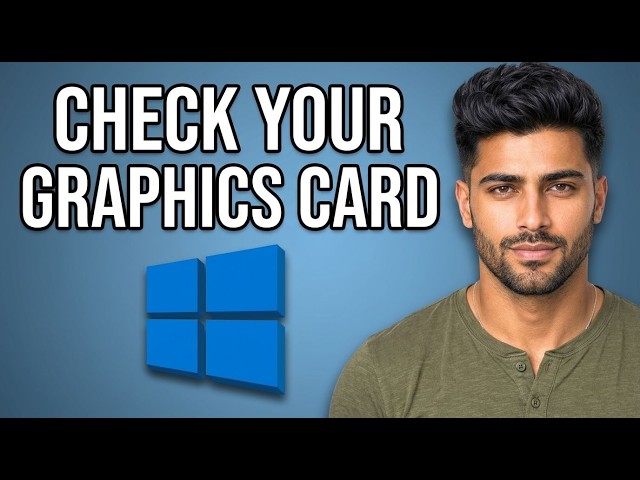 How to Check Which Graphics Card You Have on Your pc [2026 Step by Step]