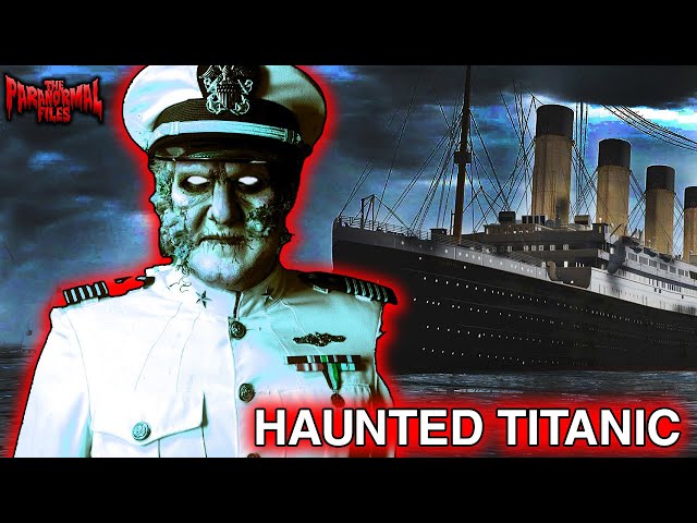 The TITANIC Is HAUNTED (Paranormal Activity Caught On Camera)