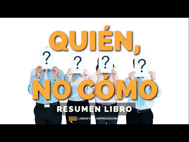 📖 Quién, no cómo - Un Resumen de Libros para Emprendedores