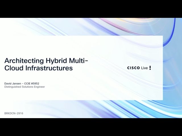 Architecting Hybrid Multicloud Infrastructures | Cisco Live 2025
